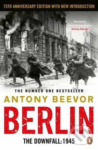Berlin The Downfall 1945 (75th Anniversary Edition with New Introduction) - kniha z kategorie Historie