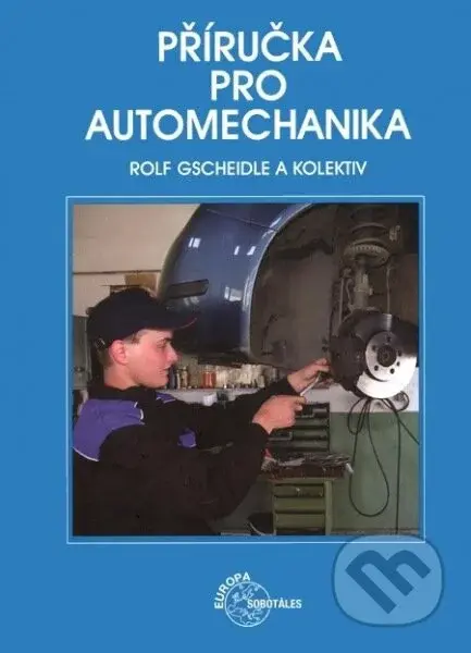 Příručka pro automechanika (3. přepracované vydání populární příručky automechanika.) - kniha z kategorie Odborné a naučné