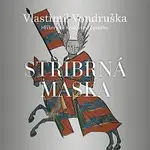 Martin Zahálka – Vondruška: Stříbrná maska - Hříšní lidé Království českého CD-MP3
