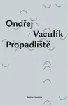 Propadliště - Ondřej Vaculík