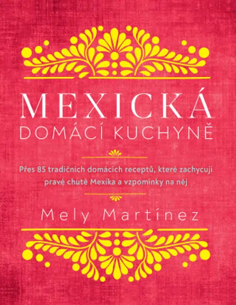 Mexická domácí kuchyně (Defekt) - Mely Martinéz