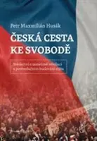 Česká cesta ke svobodě - Petr Husák