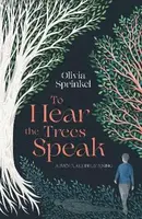 To Hear The Trees Speak - Sprinkel Olivia