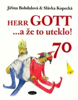 Herr Gott....a že to uteklo! - Jiřina Bohdalová