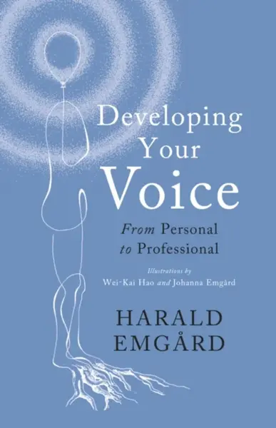 Developing Your Voice - Harald Emgard