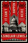 It Can't Happen Here - Sinclair Lewis