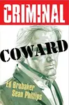 Criminal Volume 1: Coward (New  Edition) - Ed Brubaker