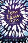 How I Live Now - Meg Rosoff