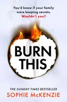 Burn This - McKenzie Sophie