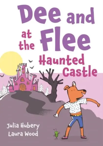 Dee and Flee at the Haunted Castle - Julia Hubery