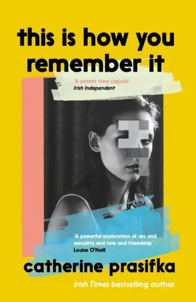 This Is How You Remember It - Catherine Prasifka