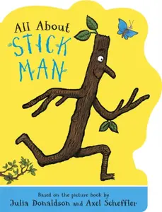 All About Stick Man - Julia Donaldsonová