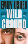 Wild Ground - Emily Usher