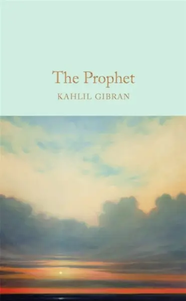 The Prophet - Kahlil Gibran