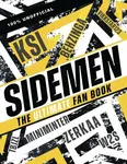 The Sidemen: The Ultimate Fan Book - Claire Sipi