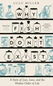 Why Fish Don't Exist - Lulu Miller
