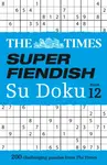 The Times Super Fiendish Su Doku Book 12 - The Times Mind Games
