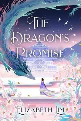 The Dragon´s Promise - Elizabeth Lim