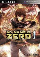 My Name Is Zero Vol. 1 - Shinohara Hana