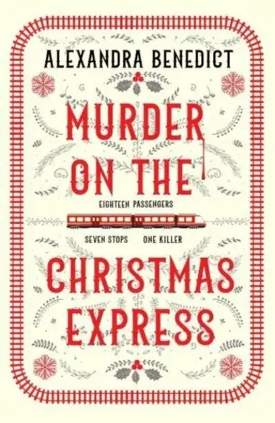 Murder On The Christmas Express - Benedict Alexandra