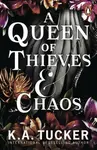 A Queen of Thieves and Chaos - K. A. Tuckerová