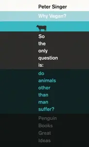 Why Vegan? - Peter Singer