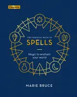 The Essential Book of Spells - Marie Bruce