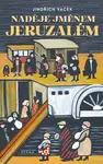 Naděje jménem Jeruzalém - Vacek Jindřich - e-kniha