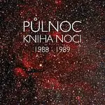 Půlnoc – Kniha noci 1988 - 1989