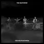 The Heathrow – Všichni Povstanem