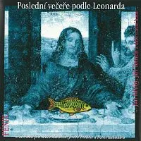 Fénix – Poslední večeře podle Leonarda