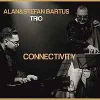 Alan & Stefan Bartus Trio – Connectivity