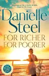 For Richer For Poorer (The perfect summer read) - Danielle Steel