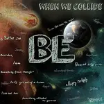 When We Collide – Be