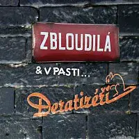 Deratizéři – Zbloudilá & V pasti