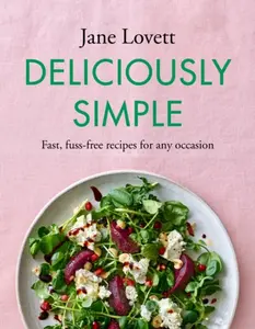 Deliciously Simple - Jane Lovett