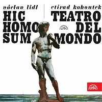 Různí interpreti – Kohoutek: Teatro del mondo, Lídl: Hic homo sum
