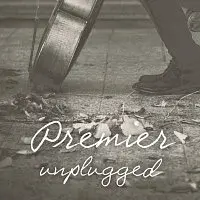 Premier – Unplugged