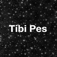 Tibi Pes – Tibi Pes