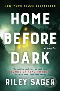 Home Before Dark - Riley Sager
