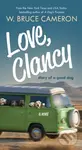 Love, Clancy (Diary of a Good Dog) - W. Bruce Cameron