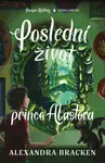 Poslední život prince Alastora (poškozená) - Alexandra Bracken