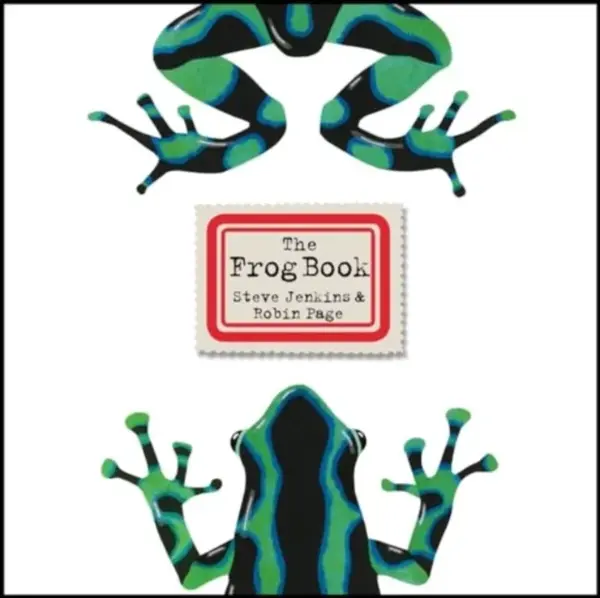 The Frog Book - Robin Page, Steve Jenkins