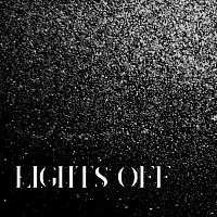 Lights Off – Lights Off