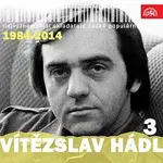 Různí interpreti – Nejvýznamnější skladatelé české populární hudby Vítězslav Hádl 3 (1984-2014)