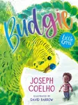 Budgie - Joesph Coelho