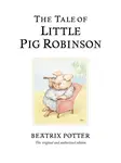 The Tale of Little Pig Robinson - Beatrix Potterová