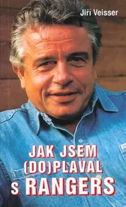 Jak jsem (do)plaval s Rangers (poškozená) - Jiří Veisser