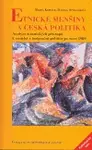 Etnické menšiny a česká politika (poškozená) - Lubomír Kopeček, Miroslav Mareš, Věra Stýskalíková, Pavel Pečínka