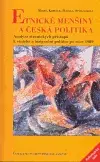 Etnické menšiny a česká politika (poškozená) - Lubomír Kopeček, Miroslav Mareš, Věra Stýskalíková, Pavel Pečínka